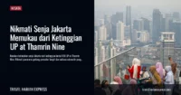 Nikmati Senja Jakarta Memukau dari Ketinggian UP at Thamrin Nine