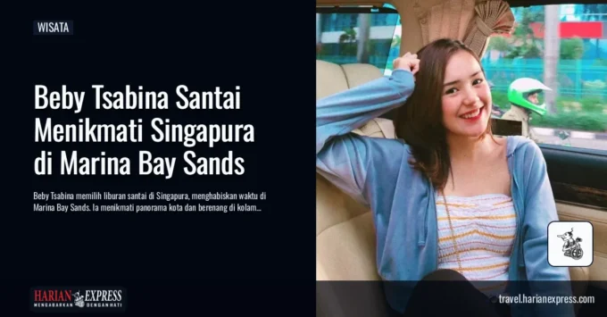 Menikmati Singapura dari Ketinggian, Beby Tsabina Bersantai di Marina Bay Sands