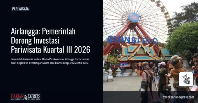 Airlangga: Pemerintah Dorong Investasi Pariwisata Kuartal III 2026