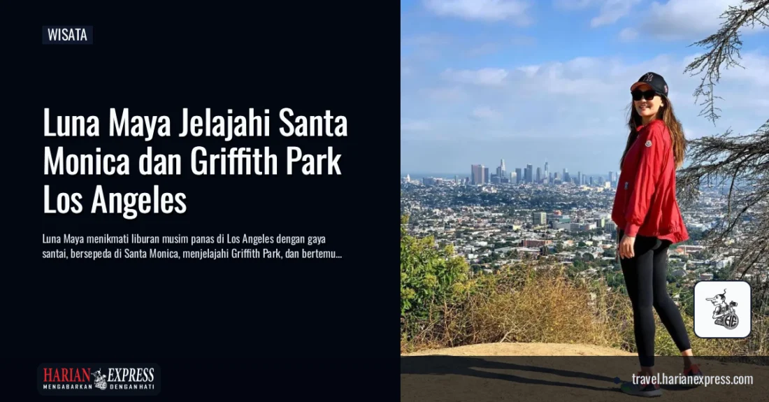 Menikmati Musim Panas di Los Angeles, Luna Maya Jelajahi Santa Monica hingga Griffith Park