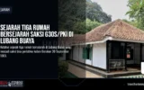 Sejarah Tiga Rumah Bersejarah Saksi G30S/PKI di Lubang Buaya